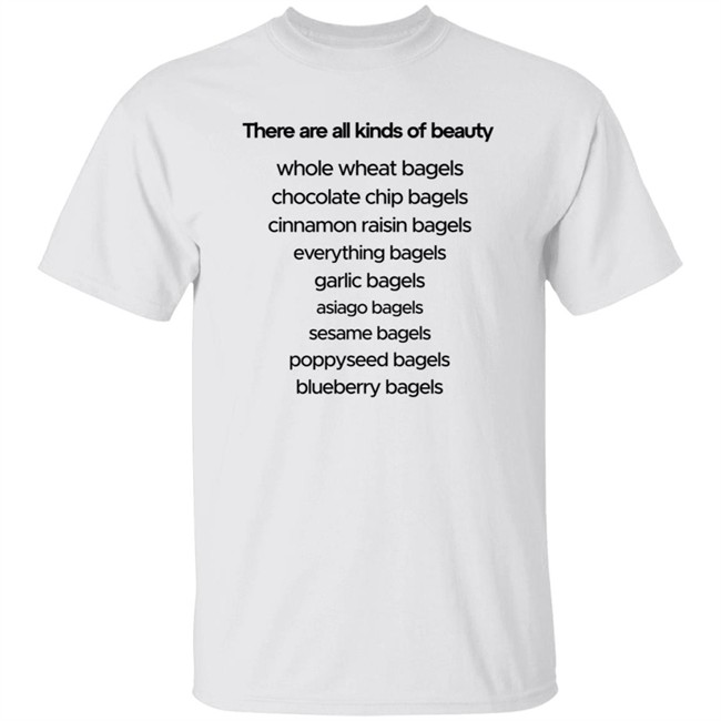 There Are All Kinds Of Beauty Shirt There Are All Kinds Of Beauty Shirt