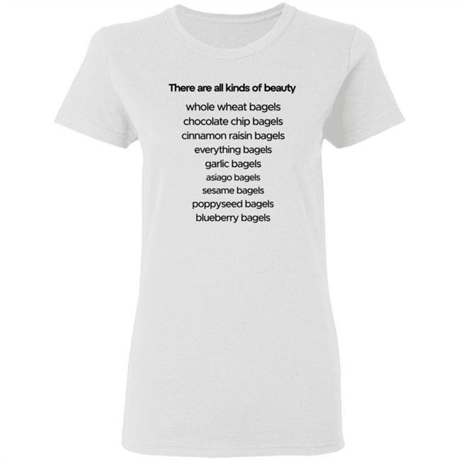 There Are All Kinds Of Beauty Shirt There Are All Kinds Of Beauty Shirt