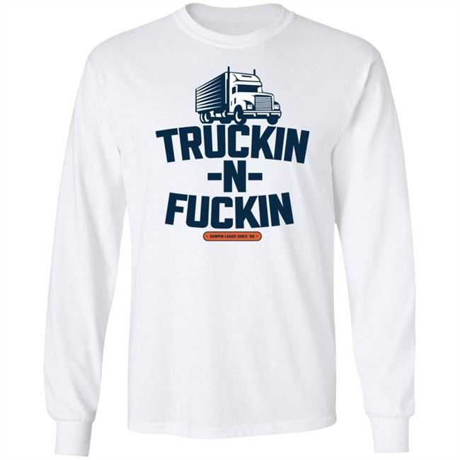 CelinaTruckStop Truckin N Fuckin T Shirt