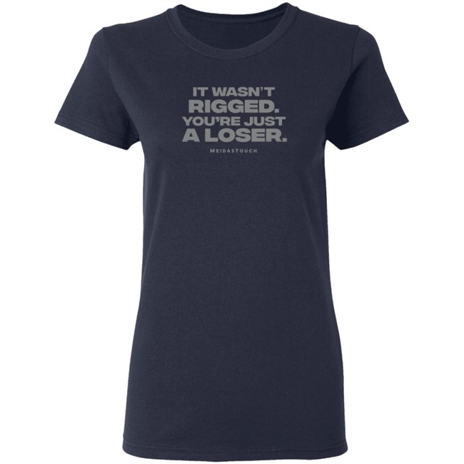 Meidastouch Store It Wasn't Rigged T Shirt Meidastouch Store It Wasn't Rigged T Shirt