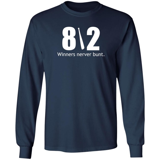 812 hoops winners never bunt t shirt 812 hoops winners never bunt t shirt