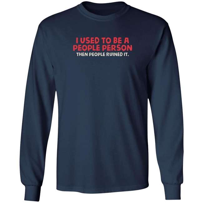 i used to be a people person t shirt i used to be a people person t shirt