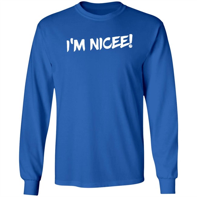 maxisnicee i'm nicee t shirt maxisnicee i'm nicee t shirt