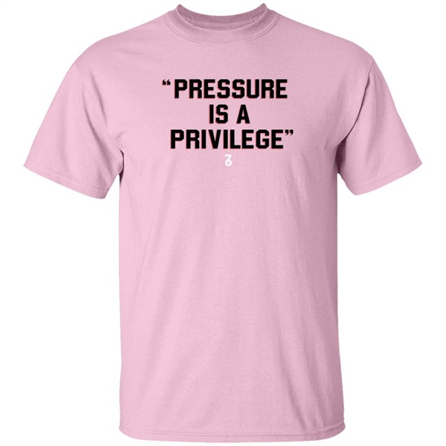 the seven six pressure is a privilege t shirt the seven six pressure is a privilege t shirt