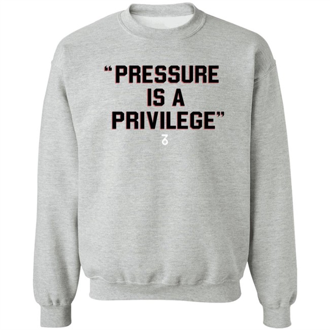 the seven six pressure is a privilege t shirt the seven six pressure is a privilege t shirt