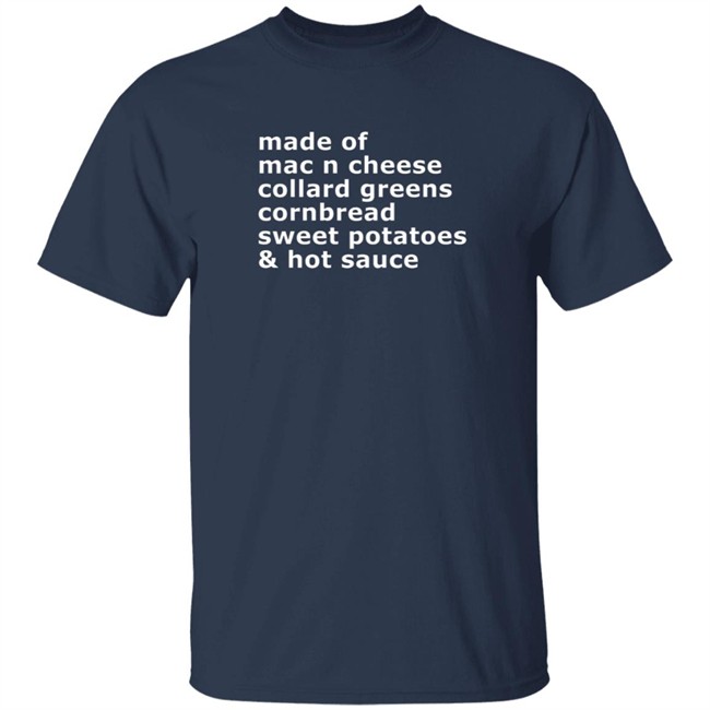 soulphoodie made of mac n cheese t shirt soulphoodie made of mac n cheese t shirt