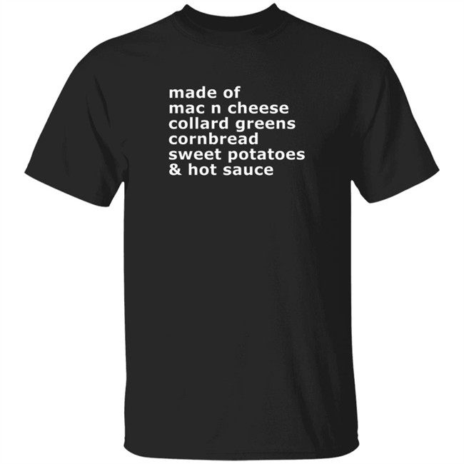 soulphoodie made of mac n cheese t shirt soulphoodie made of mac n cheese t shirt