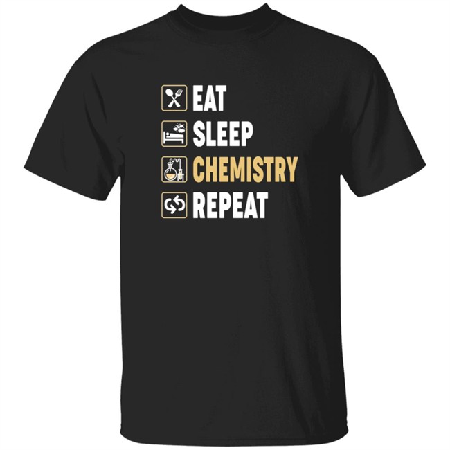 science eat sleep chemistry repeat t shirt science eat sleep chemistry repeat t shirt