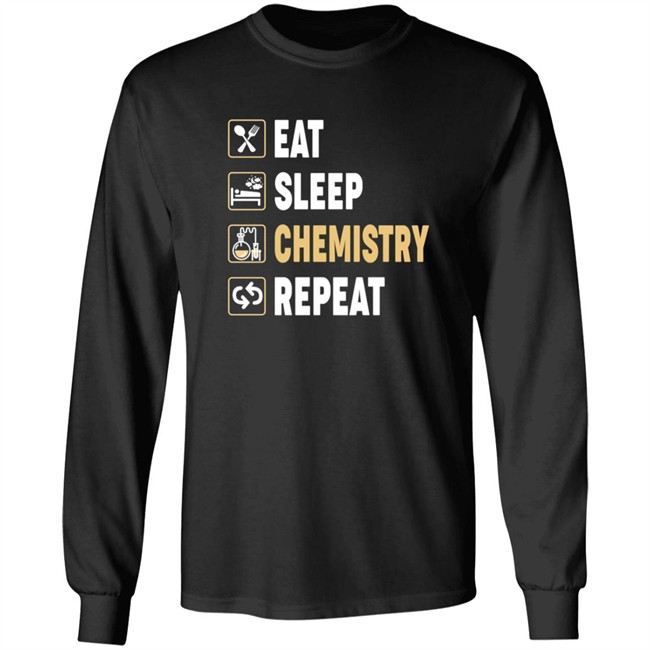 science eat sleep chemistry repeat t shirt