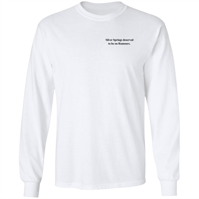 silver springs deserved to be on rumours t shirt