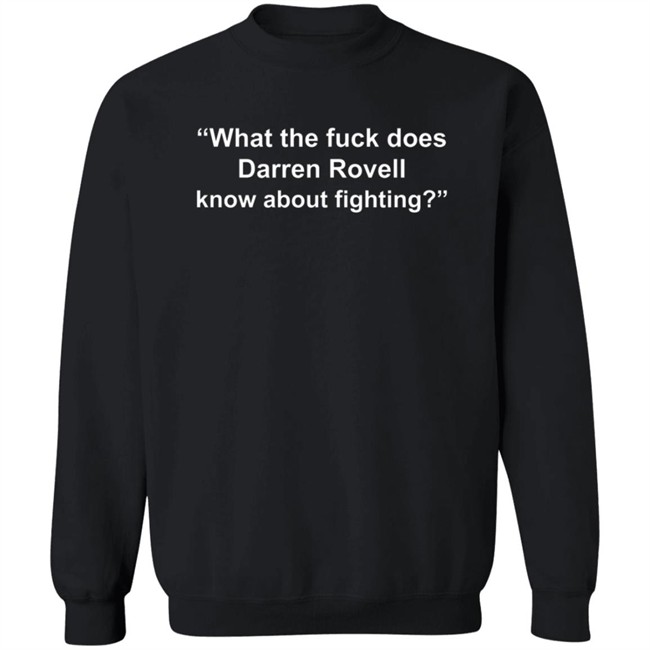 what the fuck does darren rovell know about fighting t shirt what the fuck does darren rovell know about fighting t shirt