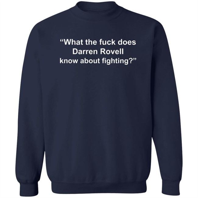 what the fuck does darren rovell know about fighting t shirt what the fuck does darren rovell know about fighting t shirt
