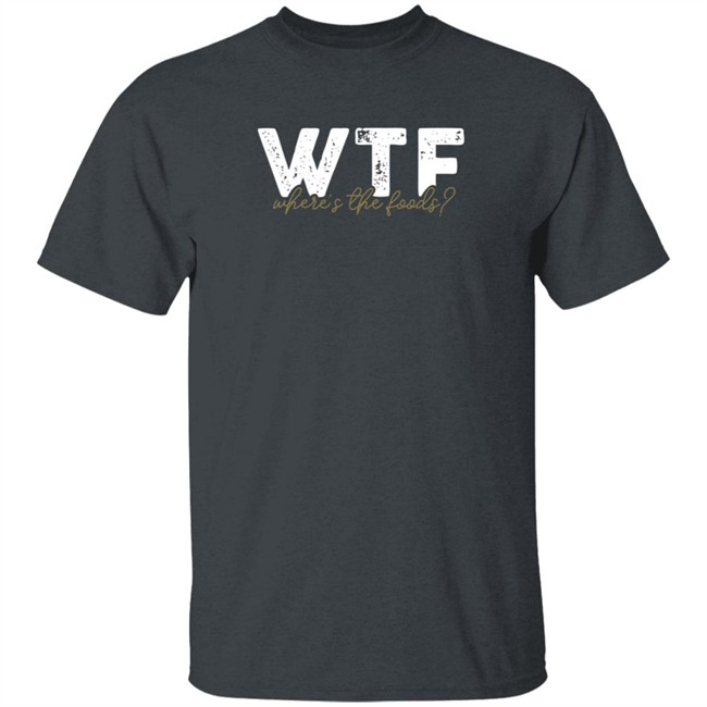the situations store wtf where the foods t shirt the situations store wtf where the foods t shirt