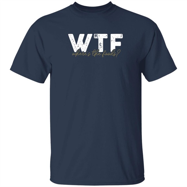 the situations store wtf where the foods t shirt the situations store wtf where the foods t shirt