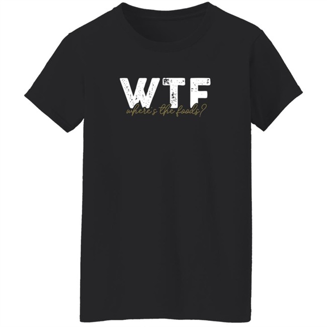 the situations store wtf where the foods t shirt the situations store wtf where the foods t shirt