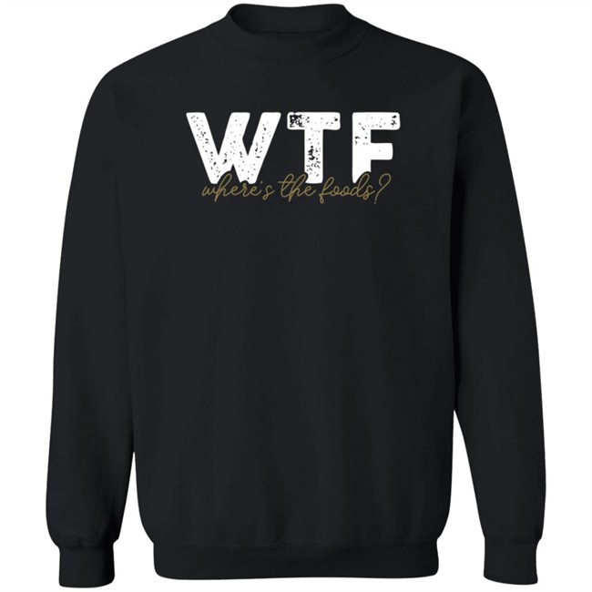 the situations store wtf where the foods t shirt the situations store wtf where the foods t shirt