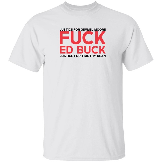 jasmyne cannick justice for gemmel moore fuck ed buck t shirt jasmyne cannick justice for gemmel moore fuck ed buck t shirt
