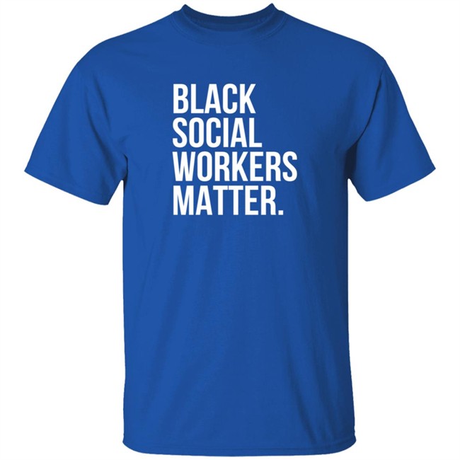 alexandrea lanayee black social workers matter t shirt alexandrea lanayee black social workers matter t shirt