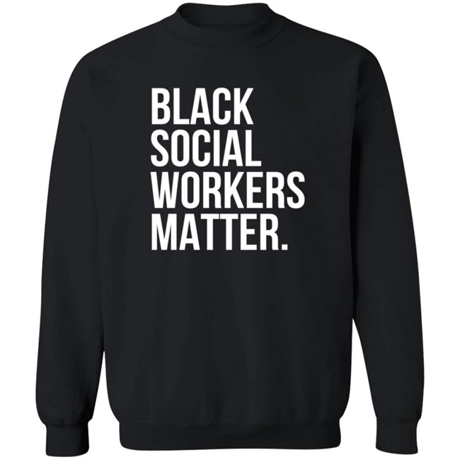 alexandrea lanayee black social workers matter t shirt alexandrea lanayee black social workers matter t shirt
