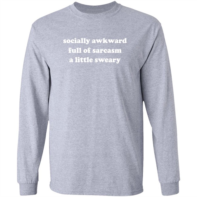 zulily socially awkward full of sarcasm a little sweary t shirt