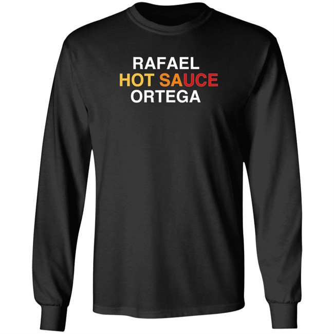 obvious shirts rafael hot sauce ortega t shirt
