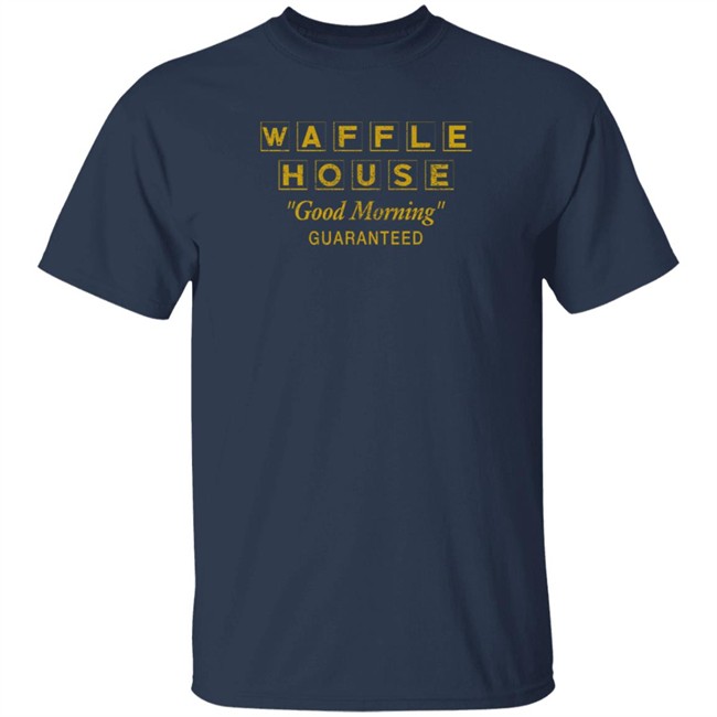 ufc waffle house good morning guaranteed t shirt ufc waffle house good morning guaranteed t shirt