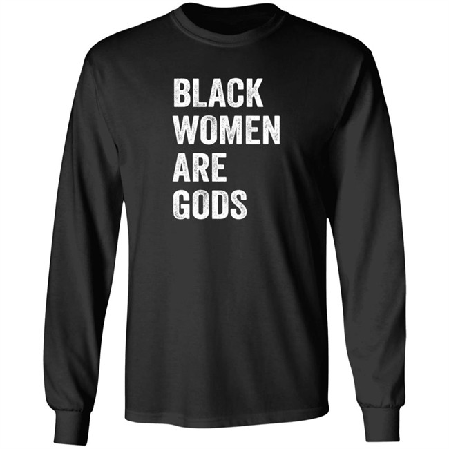 the gyal dem suga black women are gods t shirt