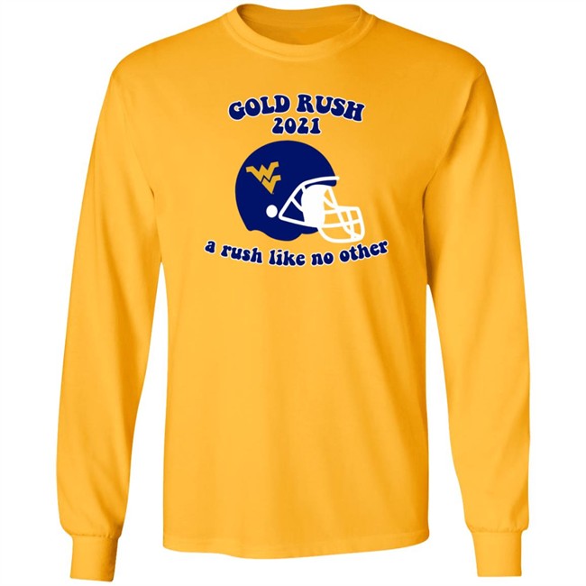 west virginia gold rush 2021 a rush like no other t shirt west virginia gold rush 2021 a rush like no other t shirt