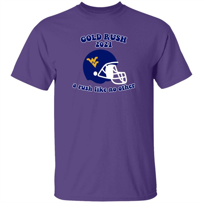 west virginia gold rush 2021 a rush like no other t shirt west virginia gold rush 2021 a rush like no other t shirt
