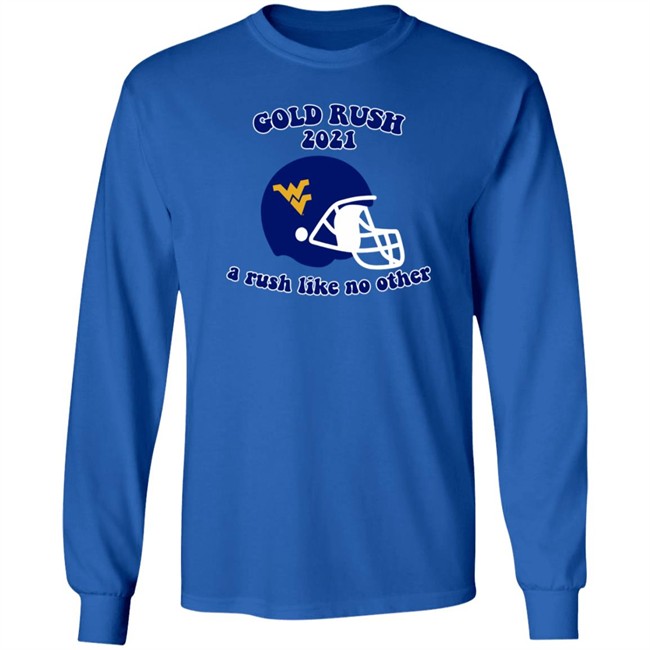 west virginia gold rush 2021 a rush like no other t shirt west virginia gold rush 2021 a rush like no other t shirt