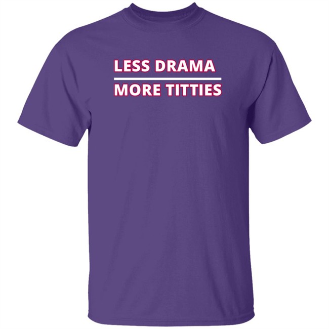 crypto kristal apparel less drama more titties t shirt crypto kristal apparel less drama more titties t shirt