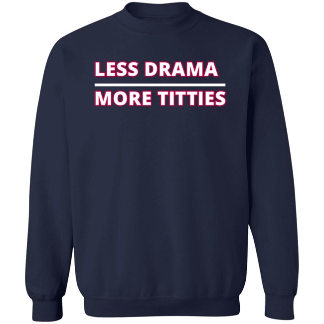 crypto kristal apparel less drama more titties t shirt crypto kristal apparel less drama more titties t shirt