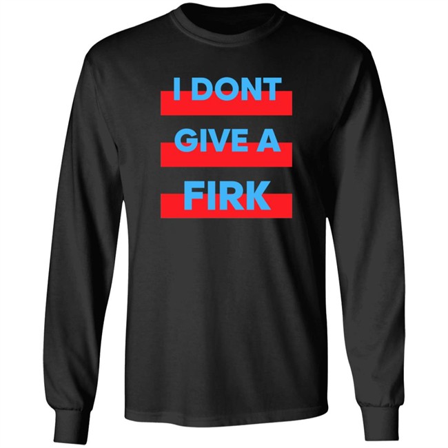 glory day apparel i dont give a firk t shirt