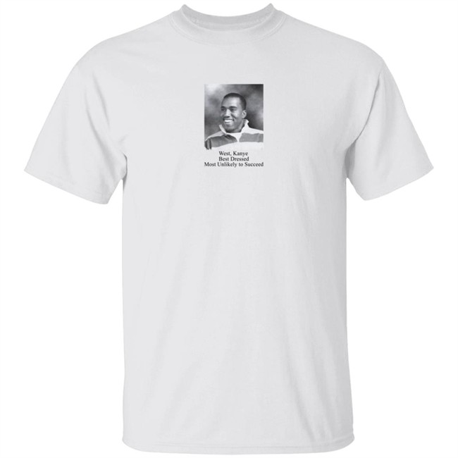 music struggles west kanye best dressed most unlikely to succeed t shirt music struggles west kanye best dressed most unlikely to succeed t shirt