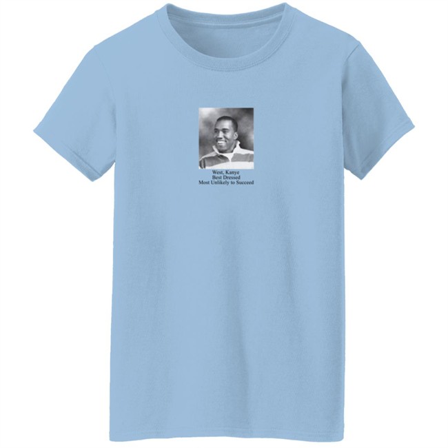 music struggles west kanye best dressed most unlikely to succeed t shirt music struggles west kanye best dressed most unlikely to succeed t shirt