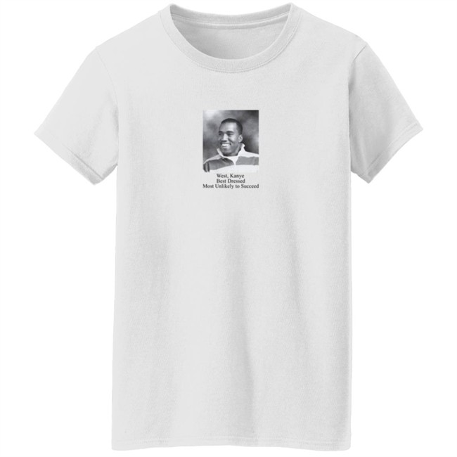 music struggles west kanye best dressed most unlikely to succeed t shirt music struggles west kanye best dressed most unlikely to succeed t shirt
