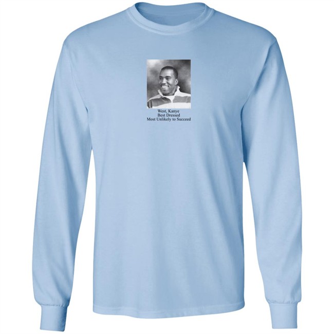 music struggles west kanye best dressed most unlikely to succeed t shirt music struggles west kanye best dressed most unlikely to succeed t shirt