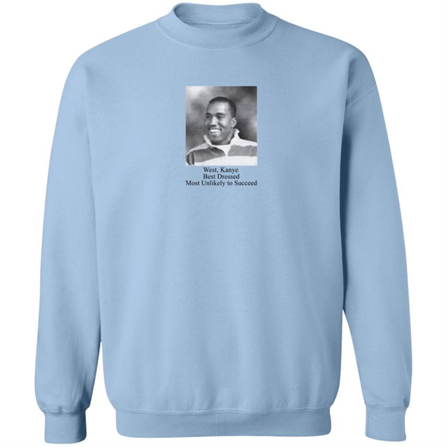 music struggles west kanye best dressed most unlikely to succeed t shirt music struggles west kanye best dressed most unlikely to succeed t shirt