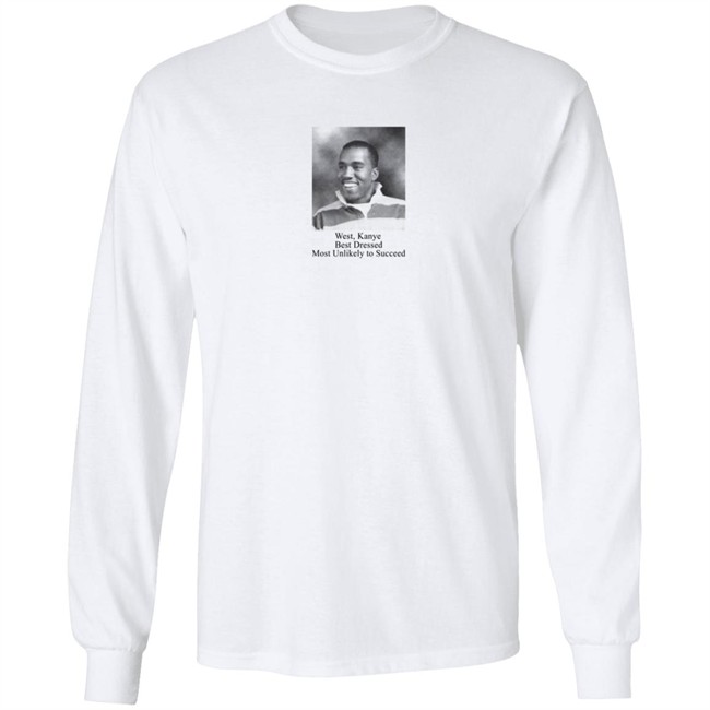 music struggles west kanye best dressed most unlikely to succeed t shirt