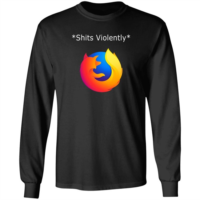 good reddit posts firefox shits violently t shirt