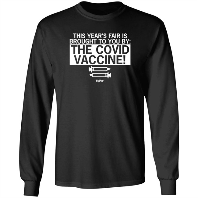 hy vee this year's fair is brought to you by the covid vaccine t shirt