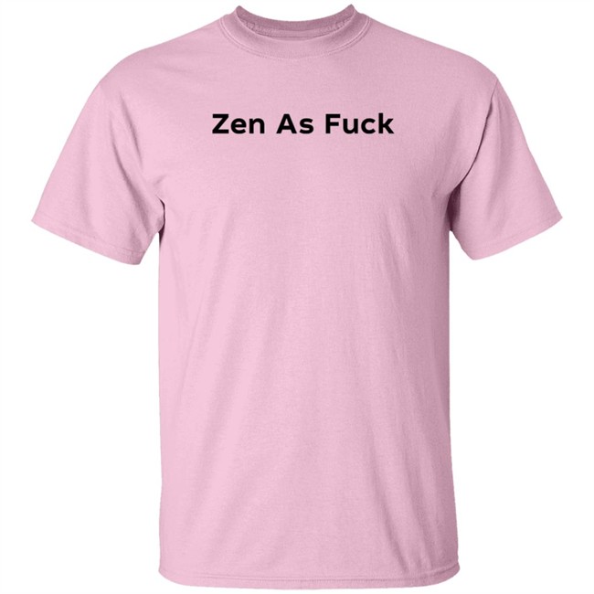 lauren beldi zen as fuck t shirt lauren beldi zen as fuck t shirt