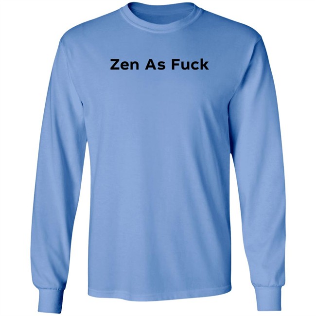 lauren beldi zen as fuck t shirt lauren beldi zen as fuck t shirt