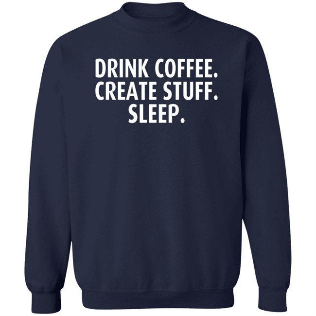 i fox with that drink coffee create stuff sleep t shirt i fox with that drink coffee create stuff sleep t shirt