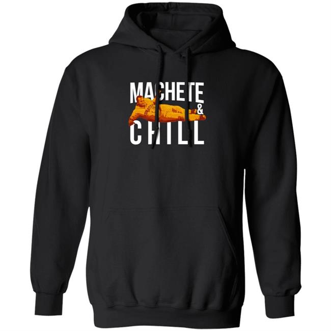 Apollohou Merch Machete And Chill Tee Shirt Machete Maldonado Loan - Apollohou Merch Machete And Chill Tee Shirt Machete Maldonado