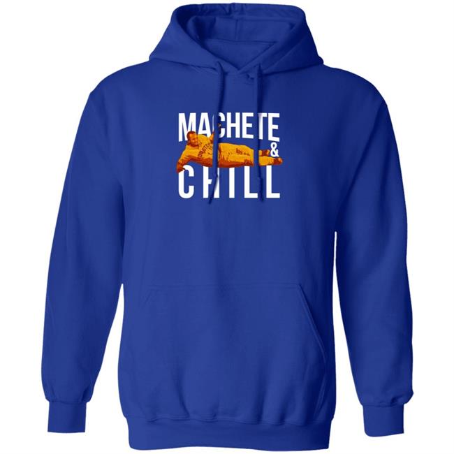Apollohou Merch Machete And Chill Tee Shirt Machete Maldonado Loan - Apollohou Merch Machete And Chill Tee Shirt Machete Maldonado
