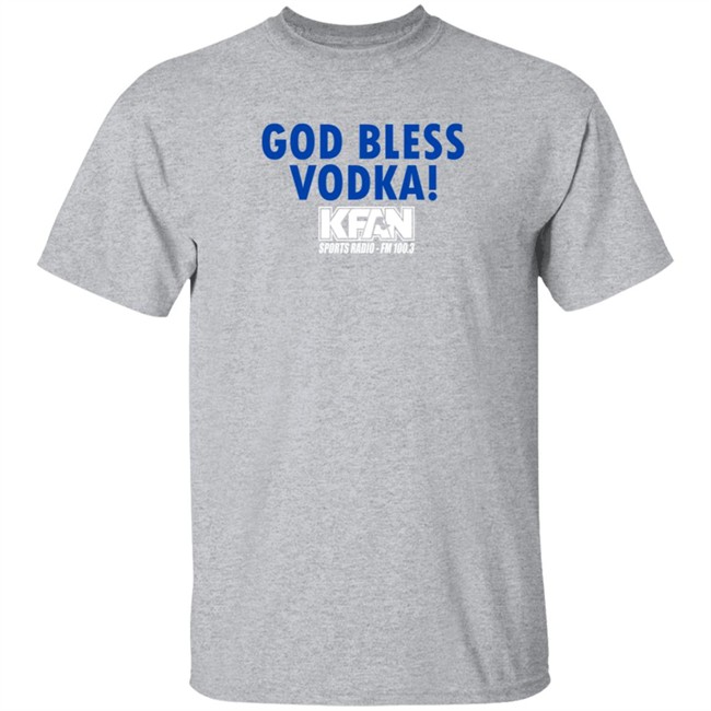 Duc - KFAN Sports Radio Fm God Bless Vodka T Shirt Vanessa Lambert