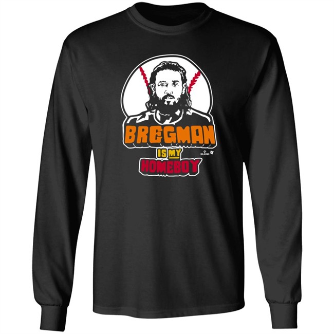 BreakingT Bregman Is My Homeboy T Shirt Loan - BreakingT Bregman Is My Homeboy T Shirt