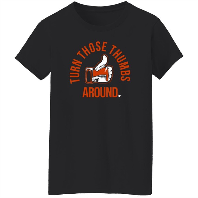 BreakingT Turn Those Thumbs Around Shirt Nhung - BreakingT Turn Those Thumbs Around Shirt
