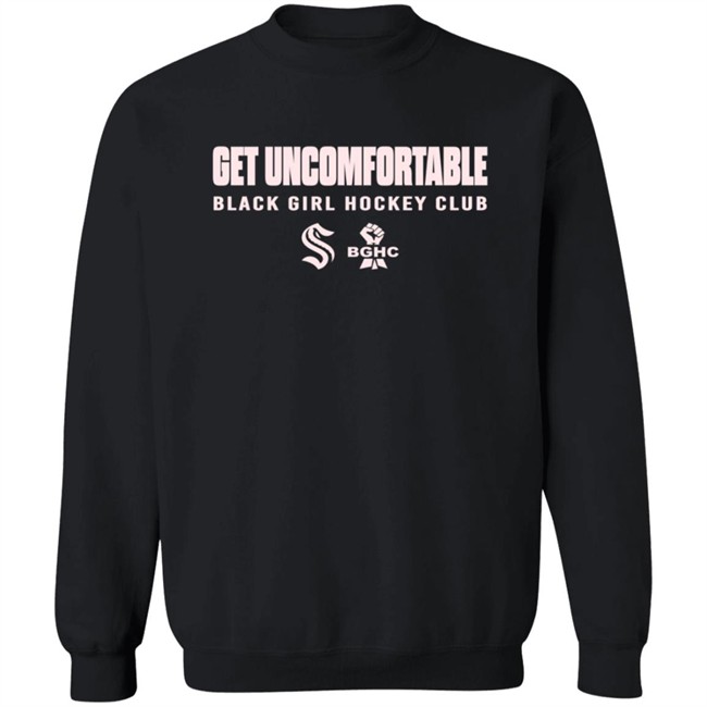 Quang - Seattle Kraken Hockey Merch Get Uncomfortable Black Girl Hockey Club Sweatshirt